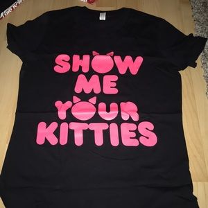 Show me your kitties shirt